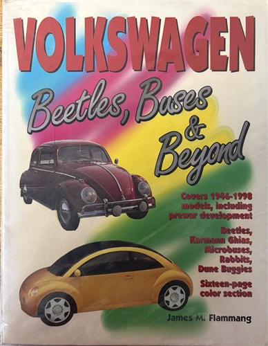 Volkswagen: Beetles, Buses and Beyond 1946-1998